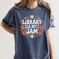Library Is My Jam Librarian Book Lover Strawberry Women's Comfort Colors T-Shirt Moss Library Is My Jam Librarian Book Lover Strawberry Women's Comfort Colors T-Shirt Moss