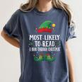 Most Likely To Read A Book Matching Christmas Elf Women's Comfort Colors T-Shirt Moss Most Likely To Read A Book Matching Christmas Elf Women's Comfort Colors T-Shirt Moss