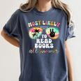 Most Likely To Read Books All Summer Teacher Student Women's Comfort Colors T-Shirt Moss Most Likely To Read Books All Summer Teacher Student Women's Comfort Colors T-Shirt Moss