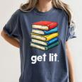 Get Lit With Books Women's Comfort Colors T-Shirt Moss Get Lit With Books Women's Comfort Colors T-Shirt Moss