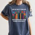 Live So That If Your Life Was A Book Florida Would Ban It Women's Comfort Colors T-Shirt Moss