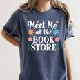 Meet Me At The Book Store Women's Comfort Colors T-Shirt Moss Meet Me At The Book Store Women's Comfort Colors T-Shirt Moss