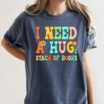 I Need A Huge Stack Of Books Reading Bookworm Joke Women's Comfort Colors T-Shirt Moss I Need A Huge Stack Of Books Reading Bookworm Joke Women's Comfort Colors T-Shirt Moss