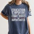 Who Needs Education Comic Books Are Importanter Premium Tri-Blend Women's Comfort Colors T-Shirt Moss Who Needs Education Comic Books Are Importanter Premium Tri-Blend Women's Comfort Colors T-Shirt Moss