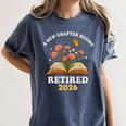 A New Chapter Begins Retired 2026 Floral Book Butterfly Tee Women's Comfort Colors T-Shirt Moss A New Chapter Begins Retired 2026 Floral Book Butterfly Tee Women's Comfort Colors T-Shirt Moss