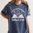 New Chapter Begins Retired 2026 Floral Book Retirement Women Women's Comfort Colors T-Shirt Moss New Chapter Begins Retired 2026 Floral Book Retirement Women Women's Comfort Colors T-Shirt Moss