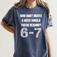 How Many Nights A Week Reading 6-7 67 Teacher Student Books Women's Comfort Colors T-Shirt Moss