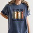I Have No Shelf Control Flower Book Bookish Women's Comfort Colors T-Shirt Moss I Have No Shelf Control Flower Book Bookish Women's Comfort Colors T-Shirt Moss