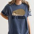 Not A Hugger Hedgehog Introvert Sarcasm Antisocial Women's Comfort Colors T-Shirt Moss Not A Hugger Hedgehog Introvert Sarcasm Antisocial Women's Comfort Colors T-Shirt Moss