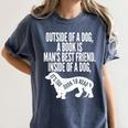 Outside Of A Dog A Book Is Man's Best Friend Apparel Women's Comfort Colors T-Shirt Moss