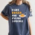 I Like Pasta And Maybe 3 People Introvert Foodie Premium Women's Comfort Colors T-Shirt Moss