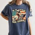 Only You Can Prevent Book Burnings Books Women's Comfort Colors T-Shirt Moss Only You Can Prevent Book Burnings Books Women's Comfort Colors T-Shirt Moss