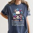 Psychological Thriller Reader Fan Skull Flowers Books Women's Comfort Colors T-Shirt Moss Psychological Thriller Reader Fan Skull Flowers Books Women's Comfort Colors T-Shirt Moss
