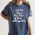 Published Author Writer Ask Me About My Debut Book Women's Comfort Colors T-Shirt Moss