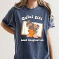 Quiet Girl Loud Imagination Book Lover Bookworm Reader Women's Comfort Colors T-Shirt Moss Quiet Girl Loud Imagination Book Lover Bookworm Reader Women's Comfort Colors T-Shirt Moss