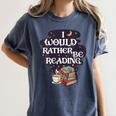 I Would Rather Be Reading Bookworm Book Lover Librarian Kids Women's Comfort Colors T-Shirt Moss I Would Rather Be Reading Bookworm Book Lover Librarian Kids Women's Comfort Colors T-Shirt Moss