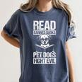 Read Banned Books PET DOGS FIGHT EVIL Read Banned Books Dog Women's Comfort Colors T-Shirt Moss Read Banned Books PET DOGS FIGHT EVIL Read Banned Books Dog Women's Comfort Colors T-Shirt Moss
