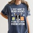 Read Books & Pet My Frenchton Owner Frenchton Lover Women's Comfort Colors T-Shirt Moss