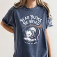 Read Books Be Weird Stay Feral Opossum Women's Comfort Colors T-Shirt Moss