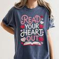 Read Your Cute Heart Out Teacher Librarian Love Reading Book Women's Comfort Colors T-Shirt Moss