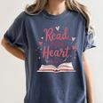Read Your Heart Out Book Escape Into Stories Women's Comfort Colors T-Shirt Moss