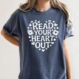 Read Your Heart Out Teacher Women Bookish Reader Book Lover Women's Comfort Colors T-Shirt Moss