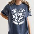 Read Your Heart Out Teacher Women Reader Bookish Book Lover Women's Comfort Colors T-Shirt Moss