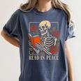 Read In Peace Skeleton Reading Book Halloween Teacher Women's Comfort Colors T-Shirt Moss Read In Peace Skeleton Reading Book Halloween Teacher Women's Comfort Colors T-Shirt Moss