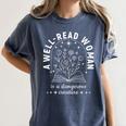 A Well Read Woman Book Lover Literary Quote Women's Comfort Colors T-Shirt Moss A Well Read Woman Book Lover Literary Quote Women's Comfort Colors T-Shirt Moss