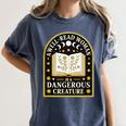A Well Read Woman Is A Dangerous Creature For Book Lovers Women's Comfort Colors T-Shirt Moss