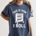 Reader Librarian Library This Is How I Roll Book Cart Meme Women's Comfort Colors T-Shirt Moss