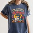 Reading 6 7 Six Seven Meme Slang Teacher Book Lover Women's Comfort Colors T-Shirt Moss Reading 6 7 Six Seven Meme Slang Teacher Book Lover Women's Comfort Colors T-Shirt Moss