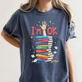 Reading Books Librarian Reader Nerd I'm Ok School Teacher Women's Comfort Colors T-Shirt Moss Reading Books Librarian Reader Nerd I'm Ok School Teacher Women's Comfort Colors T-Shirt Moss