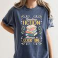 Reading Fiction Always A Good Time Book Reading Bookworm Women's Comfort Colors T-Shirt Moss