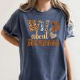 Reading Lover Wild About Reading Reading Books And Bookworm Women's Comfort Colors T-Shirt Moss