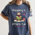 Reading Is Otterly Fun Sea Otter Book Loving Librarian Women's Comfort Colors T-Shirt Moss Reading Is Otterly Fun Sea Otter Book Loving Librarian Women's Comfort Colors T-Shirt Moss