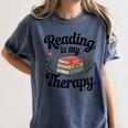 Reading Is My Therapy Book Lover Bookworm Women's Comfort Colors T-Shirt Moss Reading Is My Therapy Book Lover Bookworm Women's Comfort Colors T-Shirt Moss
