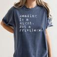 Reading Is a Right Not a Privilege Banned Books Women's Comfort Colors T-Shirt Moss Reading Is a Right Not a Privilege Banned Books Women's Comfort Colors T-Shirt Moss