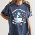 Reading Snowman So Many Books Christmas Books Readers Women's Comfort Colors T-Shirt Moss Reading Snowman So Many Books Christmas Books Readers Women's Comfort Colors T-Shirt Moss