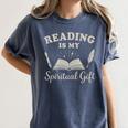 Reading Is My Spiritual Present Book Lover Reader Women's Comfort Colors T-Shirt Moss