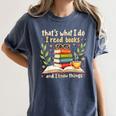 Reading That's What I Do I Read Books And I Know Things Women's Comfort Colors T-Shirt Moss