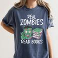 Real Zombies Read Books Zombie Women's Comfort Colors T-Shirt Moss Real Zombies Read Books Zombie Women's Comfort Colors T-Shirt Moss