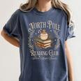 Retro North Pole Reading Club Hot Cocoa Book Lovers Xmas Women's Comfort Colors T-Shirt Moss Retro North Pole Reading Club Hot Cocoa Book Lovers Xmas Women's Comfort Colors T-Shirt Moss