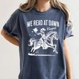 Retro We Read At Dawn Cowgirl Western Librarian Book Lover Women's Comfort Colors T-Shirt Moss Retro We Read At Dawn Cowgirl Western Librarian Book Lover Women's Comfort Colors T-Shirt Moss