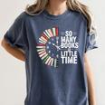Retro So Many Books Little Time Book Clock Reading Women's Comfort Colors T-Shirt Moss Retro So Many Books Little Time Book Clock Reading Women's Comfort Colors T-Shirt Moss