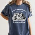 Retro I Stay Home I Read Books I Pet My Cat I Regret Nothing Women's Comfort Colors T-Shirt Moss