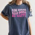 Ride Horses Read Books Be Happy Groovy Book Horse Premium Women's Comfort Colors T-Shirt Moss Ride Horses Read Books Be Happy Groovy Book Horse Premium Women's Comfort Colors T-Shirt Moss