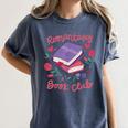 Romantasy Book Club Novel Reading Club Bibliophiles Fiction Women's Comfort Colors T-Shirt Moss Romantasy Book Club Novel Reading Club Bibliophiles Fiction Women's Comfort Colors T-Shirt Moss