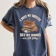 Romantasy I Dust My Shelves But My Books Are Still Filthy Women's Comfort Colors T-Shirt Moss Romantasy I Dust My Shelves But My Books Are Still Filthy Women's Comfort Colors T-Shirt Moss