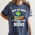 Save The Earth It’s The Only Planet With Books Women's Comfort Colors T-Shirt Moss Save The Earth It’s The Only Planet With Books Women's Comfort Colors T-Shirt Moss